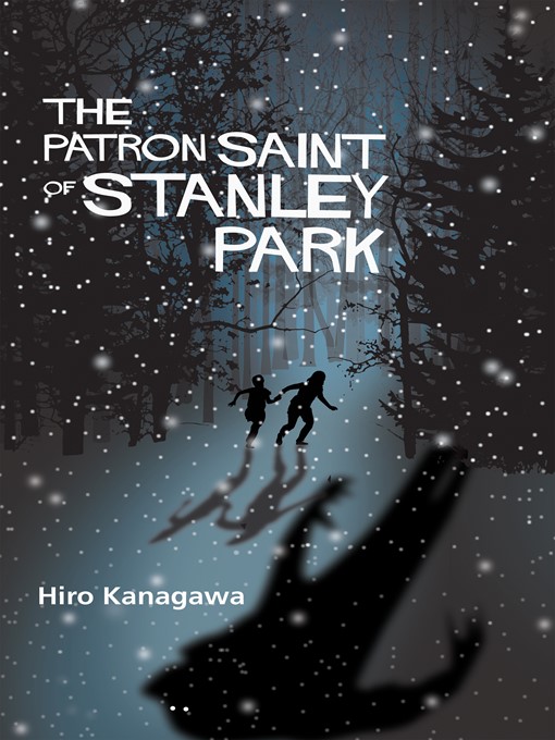 Title details for The Patron Saint of Stanley Park by Hiro Kanagawa - Available